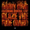 Danny Byrd Featuring General Levy - Blaze The Fire (Rah!)